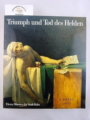 Bild des Verkufers fr Triumph und Tod des Helden. Europische Historienmalerei von Rubens bis Manet zum Verkauf von Chiemgauer Internet Antiquariat GbR