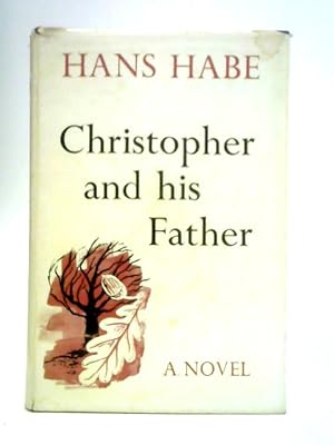 Bild des Verkufers fr Christopher and His Father: A Novel zum Verkauf von World of Rare Books