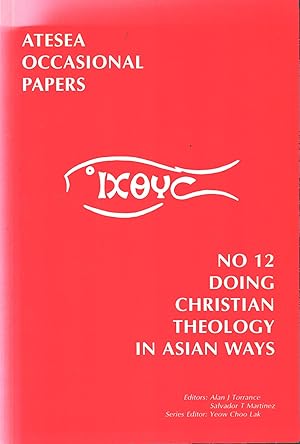 Seller image for Doing Christian Theology in Asian Ways : ATESEA Occasional Papers No 12 for sale by Moraine Books