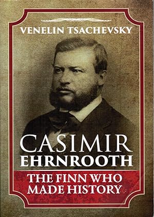 Casimir Ehrnrooth : The Finn Who Made History