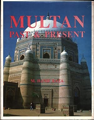 Multan : Past & Present - Pakistan