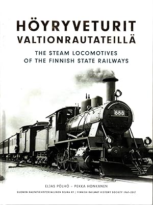 Höyryveturit valtionrautateillä = The Steam Locomotives of the Finnish State Railways