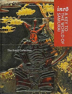 Inro : A Key to the World of Samurai : The Kress Collection