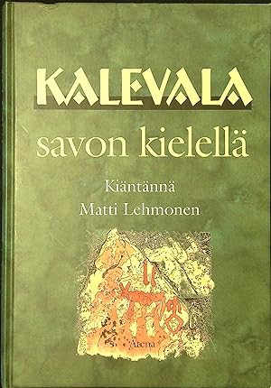 Seller image for Kalevala savon kielellä - Savonian dialect edition for sale by Moraine Books