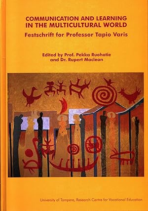 Communication and Learning in the Multicultural World : Festschrift for Professor Tapio Varis