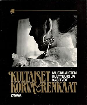 Kultaiset korvarenkaat : Mustalaisten kulttuuri ja käsityöt - Roma culture and crafts in Finland ...