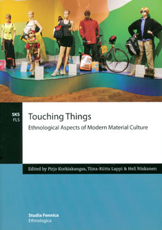 Seller image for Touching Things : Ethnological Aspects of Modern Material Culture for sale by Moraine Books