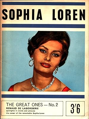 Sophia Loren : The Great Ones No. 2 : Renaud de Laborderie Spotlights in Words and Pictures the C...