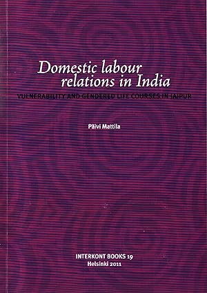 Domestic Labour Relations in India : Vulnerability and Gendered Life Courses in Jaipur : Interkon...