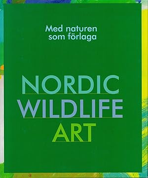 Seller image for Med naturen som frlaga : Nordic Wildlife Art for sale by Moraine Books