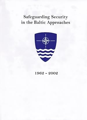 Seller image for Safeguarding Security in the Baltic Approaches 1962-2002 for sale by Moraine Books