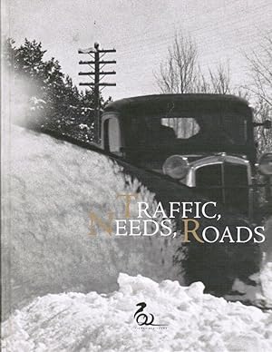 Traffic, Needs, Roads : Perpectives on the Past, Present and Future of Roads in Finland and Balti...