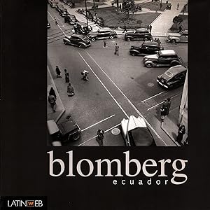 Blomberg Ecuador : Fotografías de Rolf Blomberg 1934 a 1979 = Rolf Blomberg's Photography, 1934 t...