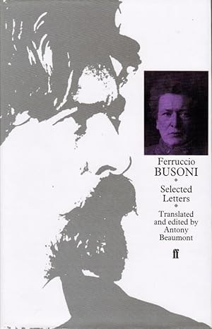 Ferruccio Busoni : Selected Letters
