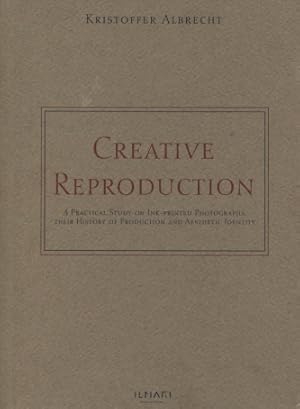 Creative Reproduction : A Practical Study on Ink-printed Photographs, their History of Production...