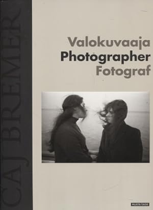 Imagen del vendedor de Caj Bremer : Valokuvaaja = Photographer = Fotograf a la venta por Moraine Books