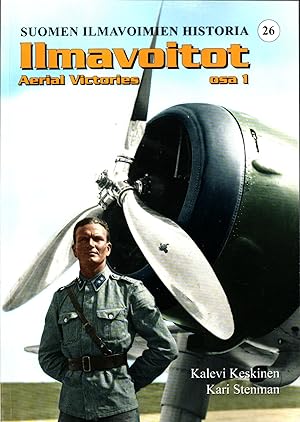 Seller image for Ilmavoitot osa 1 = Aerial Victories Part 1 : Suomen ilmavoimien historia 26 = Finnish Air Force History 26 for sale by Moraine Books