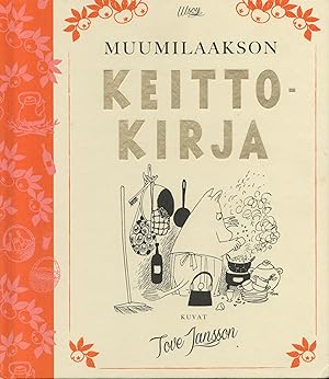 Seller image for Muumilaakson keittokirja - Moomin Recipe Book for sale by Moraine Books