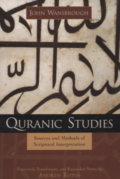 Seller image for Quranic Studies : Sources and Methods of Scriptural Interpretation for sale by Moraine Books