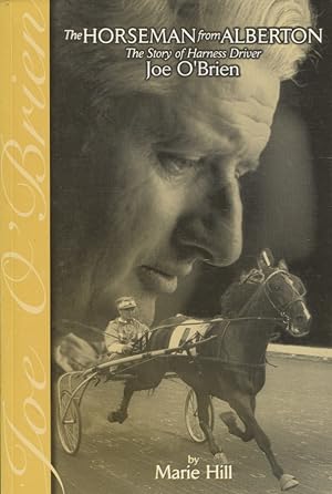 The Horseman from Alberton : The Story of Harness Driver Joe O'Brien