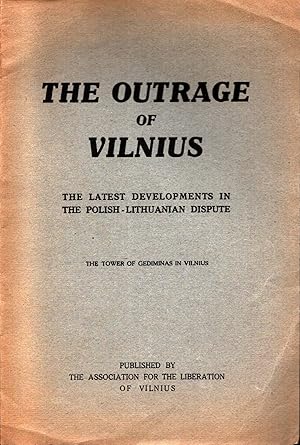 The Outrage of Vilnius : The Latest Developments on the Polish-Lithuanian Dispute : The Tower of ...