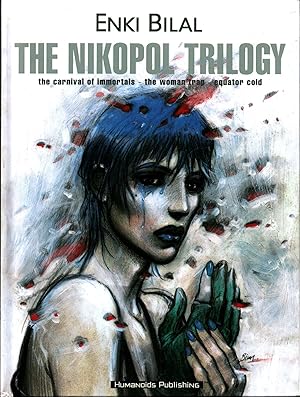 Image du vendeur pour The Nikopol Trilogy : The Carnival of Immortals : The Woman Trap : Equator Cold mis en vente par Moraine Books