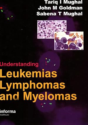 Image du vendeur pour Understanding Leukemias, Lymphomas and Myelomas mis en vente par Moraine Books