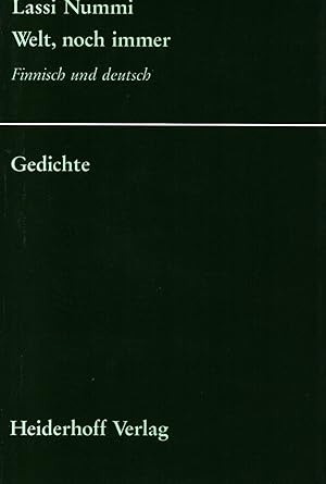 Welt, noch immer : Gedichte : Finnisch und deutsch - signed