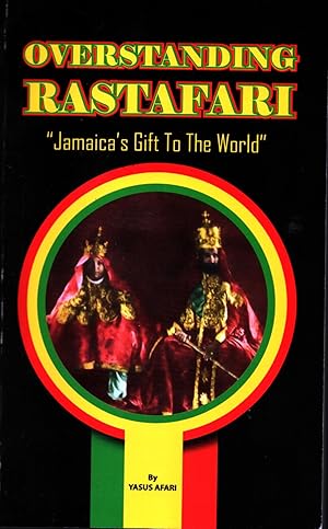 Overstanding Rastafari : "Jamaica's Gift to the World"