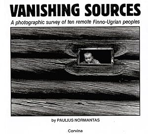 Imagen del vendedor de Vanishing Sources : A Photographic Survey of Ten Remote Finno-Ugrian Peoples a la venta por Moraine Books