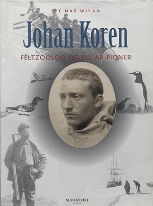 Johan Koren : Feltzoolog og polar-pioner - Norwegian Edition