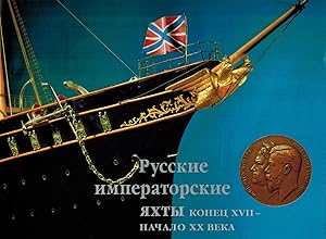 Imagen del vendedor de Russkie imperatorskie iakhty konets XVII - nachalo XX veka - Russian imperial ships a la venta por Moraine Books