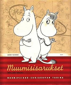 Muumisisarukset Tove ja Lars Jansson : Muumipeikko-sarjakuvan tarina - Finnish book about the Moo...