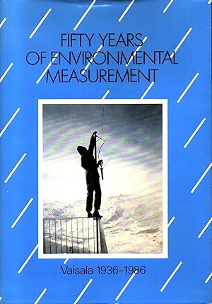 Fifty Years of Environmental Measurement : Vaisala 1936-1986