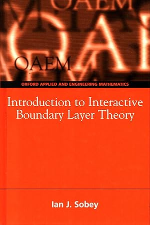 Introduction to Interactive Boundary Layer Theory : Oxford Applied and Engineering Mathematics 3