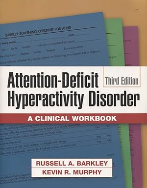 Seller image for Attention-Deficit Hyperactivity Disorder, Third Edition : A Clinical Workbook for sale by Moraine Books