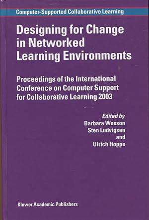 Designing for Change in Networked Learning Environments - Computer-Supported Collaborative Learni...