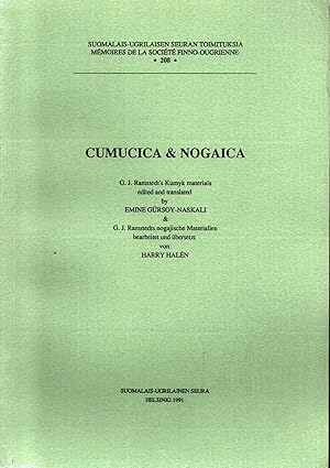 Seller image for Cumucica & Nogaica : G. J. Ramstedt's Kumyk materials edited and translated by Emine Grsoy-Naskali : G. J. Ramstedts nogajische Materialien bearbeitet und bersetzt von Harry Haln for sale by Moraine Books
