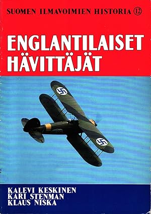 Seller image for Englantilaiset hvittjt = English Fighters : Suomen ilmavoimien historia 12 = Finnish Air Force History 12 for sale by Moraine Books