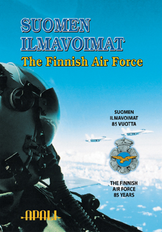 Suomen ilmavoimat 85 vuotta = The Finnish Air Force 85 Years