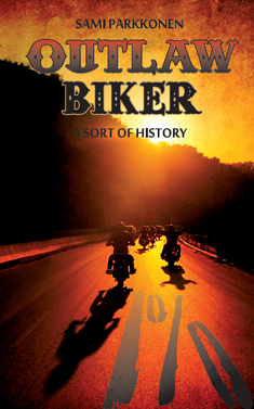 Outlaw Biker : A Sort of History
