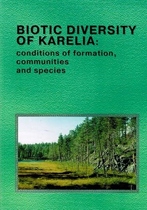 Biotic Diversity of Karelia : Conditions of formation, communities and species