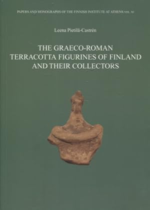 The Graeco-roman Terracotta Figurines of Finland and Their Collectors