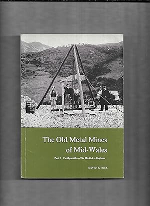 Imagen del vendedor de Old Metal Mines of Mid-Wales: Cardiganshire, The Rheidol to Goginan Pt. 2 a la venta por Gwyn Tudur Davies