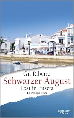 Bild des Verkufers fr Schwarzer August: Lost in Fuseta. Ein Portugal-Krimi zum Verkauf von artbook-service