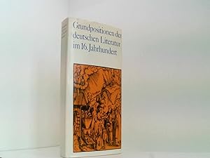 Seller image for Grundpositionen der deutschen Literatur im 16. Jahrhundert. Von Ingeborg Spriewald, Hildegard Schnabel, Werner Lenk und Heinz Entner. for sale by Book Broker