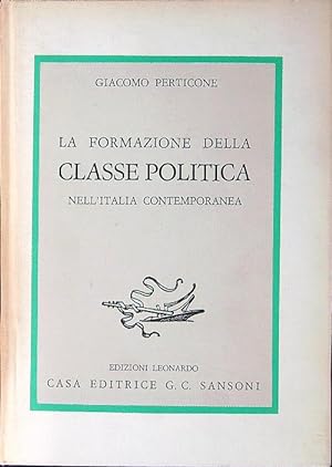 Bild des Verkufers fr La formazione della classe politica nell'Italia contemporanea zum Verkauf von Librodifaccia