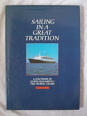 Seller image for Sailing in a Great Tradition: A souvenir of Queen Elizabeth 2 1982 World Cruise for sale by Jackson Books