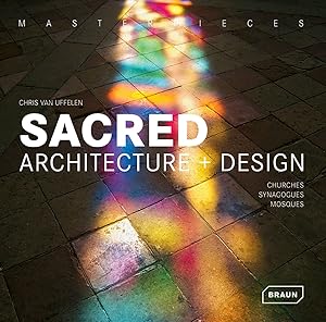 Seller image for Masterpieces: Sacred Architecture + Design: Churches, Synagogues & Mosques for sale by artbook-service
