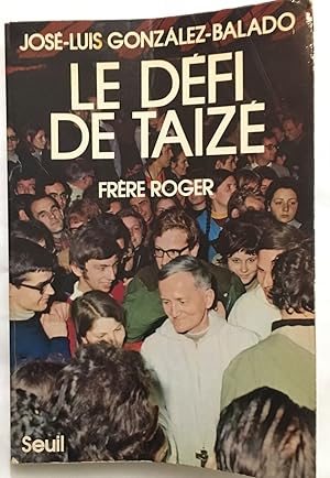 Bild des Verkufers fr Le dfi de Taiz : Frre Roger zum Verkauf von librairie philippe arnaiz